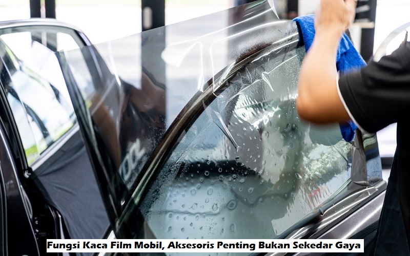 Aksesoris Kaca Film Mobil